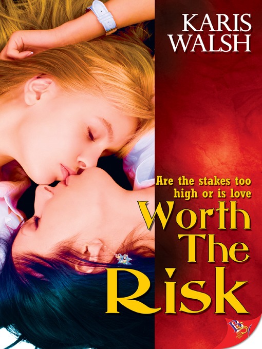 Title details for Worth the Risk by Karis Walsh - Available